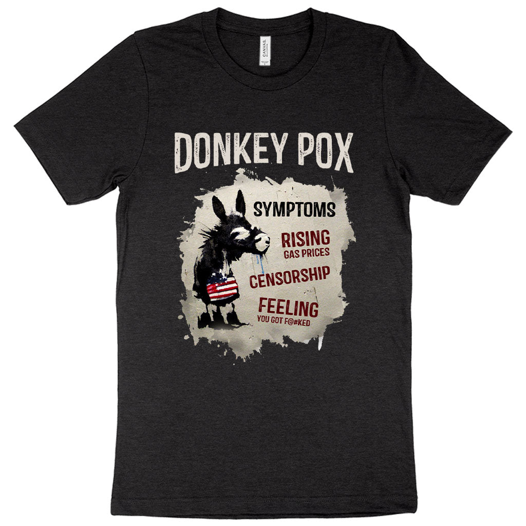 Donkey Pox Graphic T-Shirt - Sarcastic Made In The USA Jersey T-Shirt